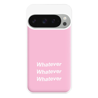 Whatever, Whatever, Whatever Phone Case for Google Pixel 9 Pro XL