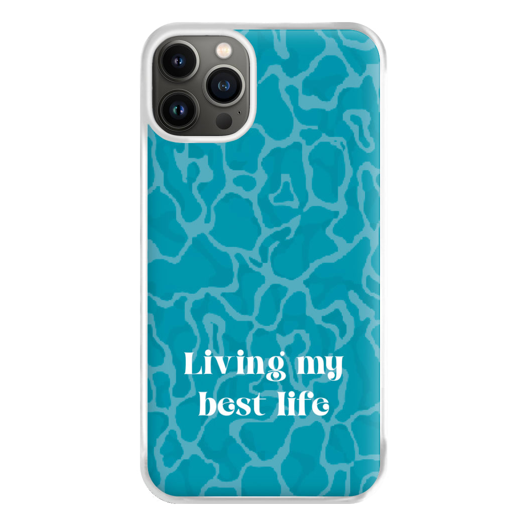 Living My Best Life Water Pattern Phone Case for iPhone 13