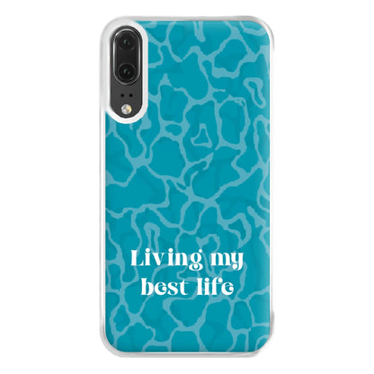 Living My Best Life Water Pattern Phone Case for Huawei P20