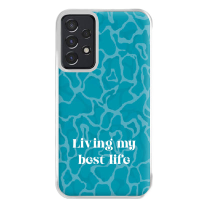 Living My Best Life Water Pattern Phone Case for Galaxy A52 / A52s