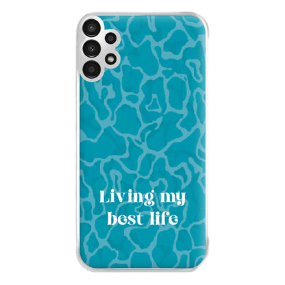 Living My Best Life Water Pattern Phone Case for Galaxy A13