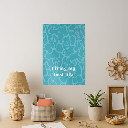 Living My Best Life Water Pattern Art Print