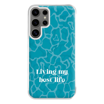Living My Best Life Water Pattern Phone Case for Galaxy S24 Ultra