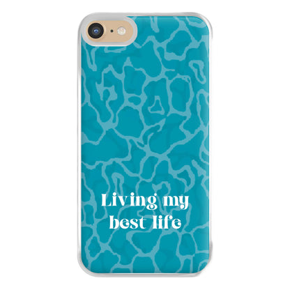 Living My Best Life Water Pattern Phone Case for iPhone 6 / 7 / 8 / SE