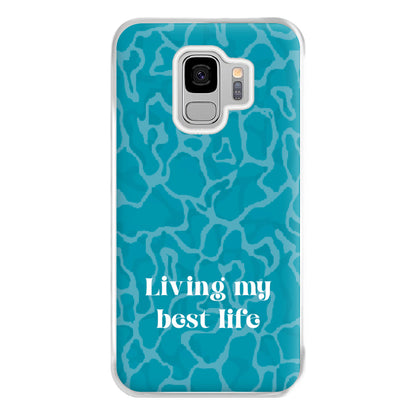 Living My Best Life Water Pattern Phone Case for Galaxy S9 Plus