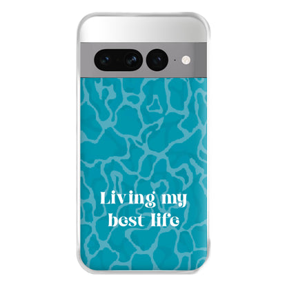 Living My Best Life Water Pattern Phone Case for Google Pixel 7 Pro