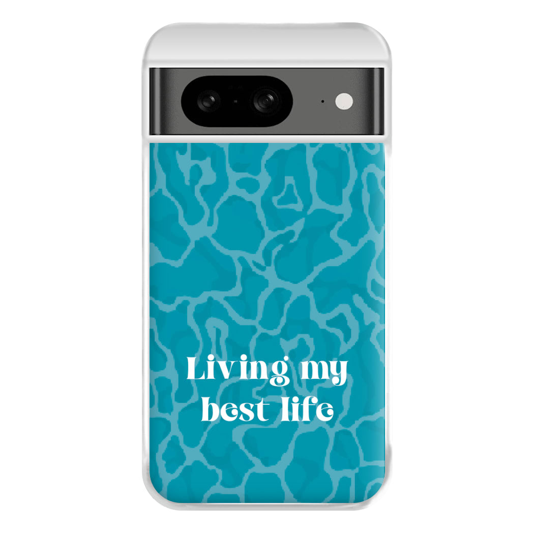 Living My Best Life Water Pattern Phone Case for Google Pixel 8