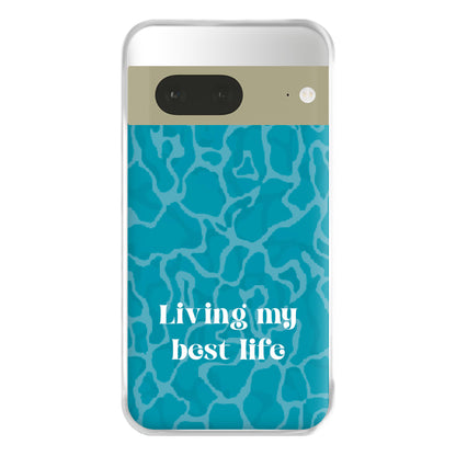 Living My Best Life Water Pattern Phone Case for Google Pixel 7a