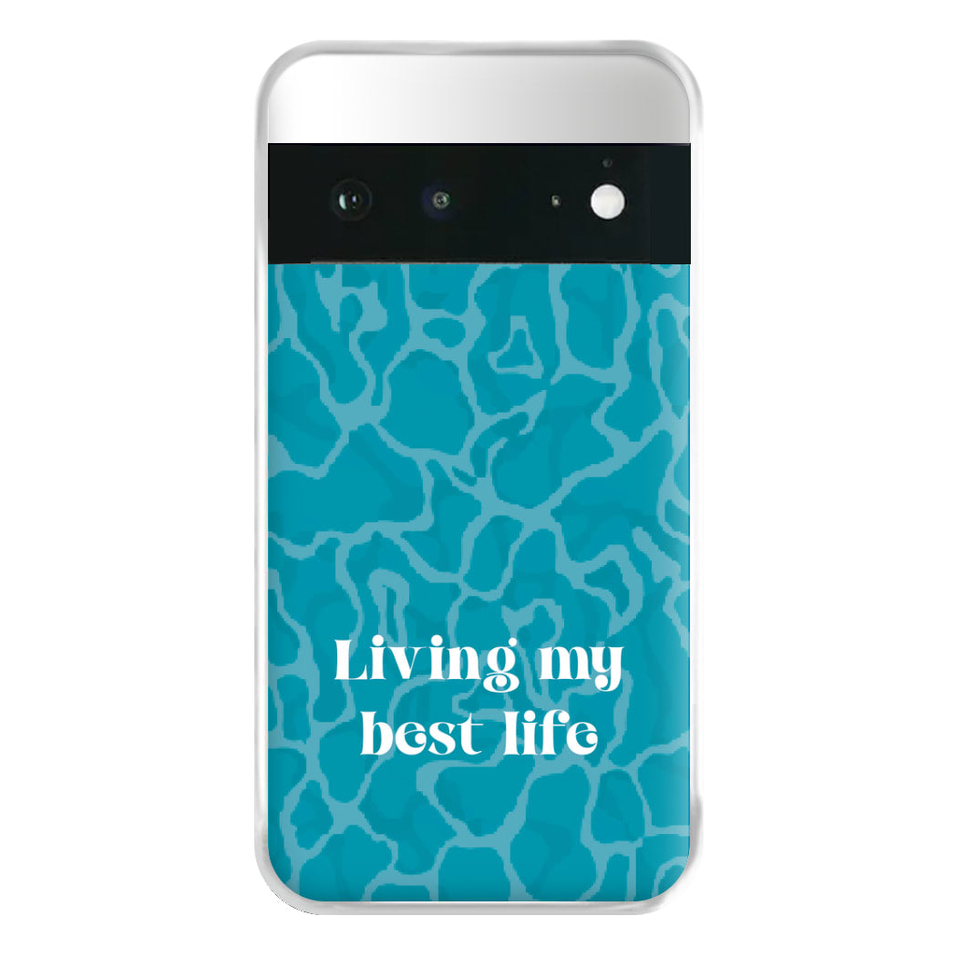 Living My Best Life Water Pattern Phone Case for Google Pixel 6a