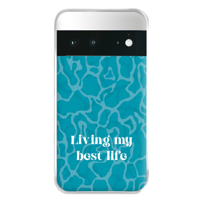 Living My Best Life Water Pattern Phone Case for Google Pixel 6a