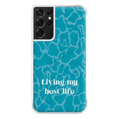 Living My Best Life Water Pattern Phone Case for Galaxy S21 Ultra