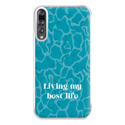 Living My Best Life Water Pattern Phone Case for Huawei P20 Pro