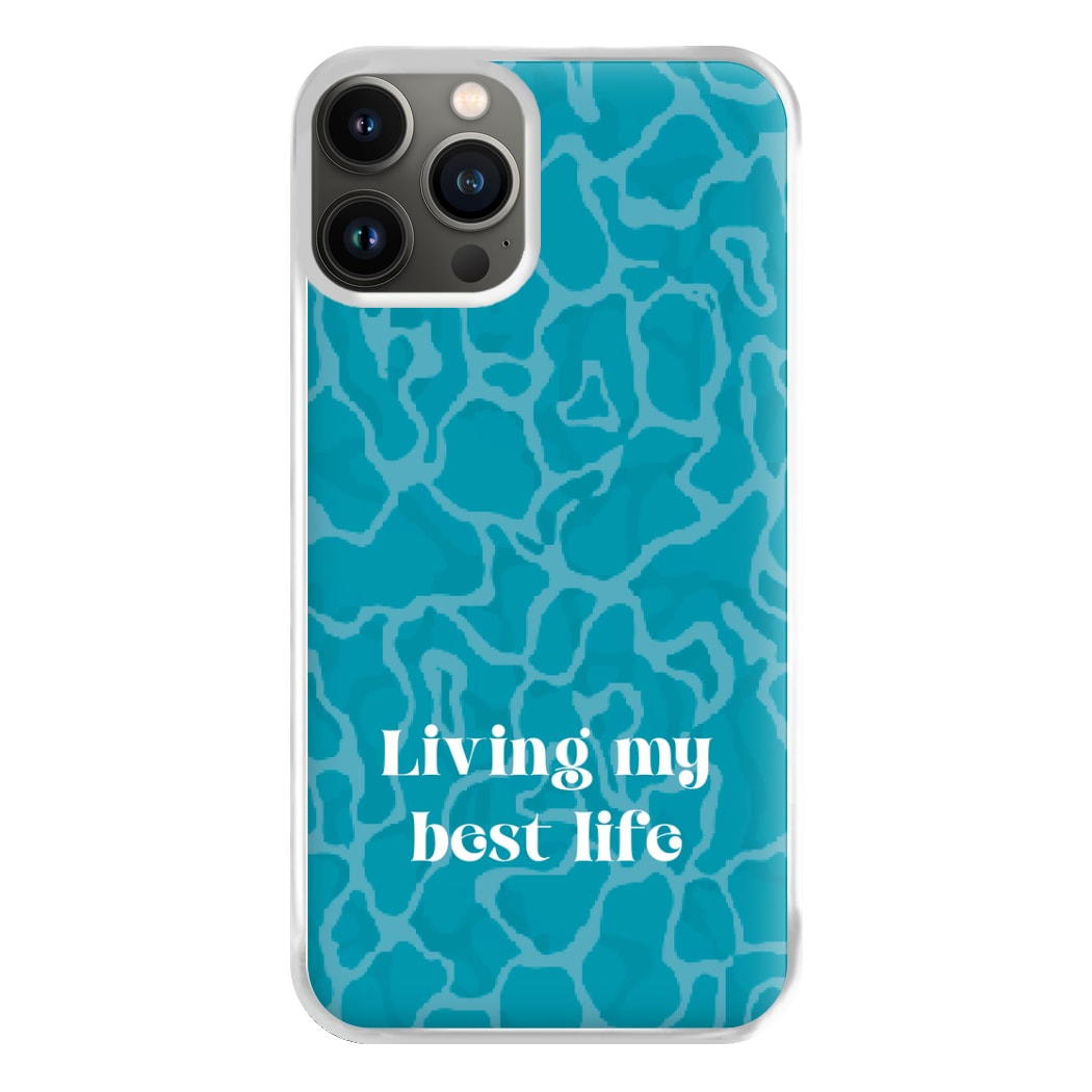 Living My Best Life Water Pattern Phone Case for iPhone 13 Pro Max