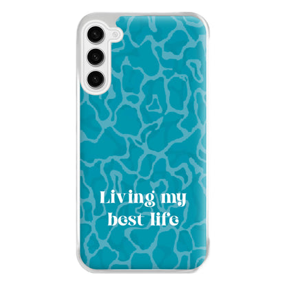 Living My Best Life Water Pattern Phone Case for Galaxy S23FE