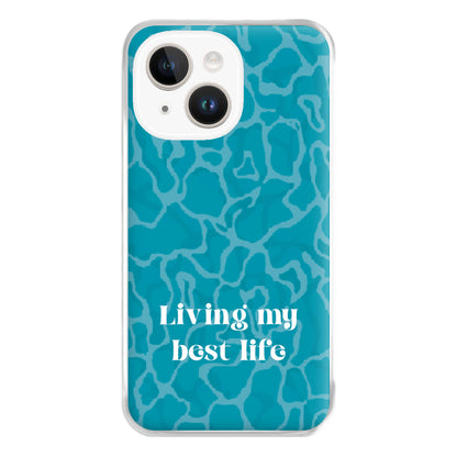 Living My Best Life Water Pattern Phone Case for iPhone 14 Plus
