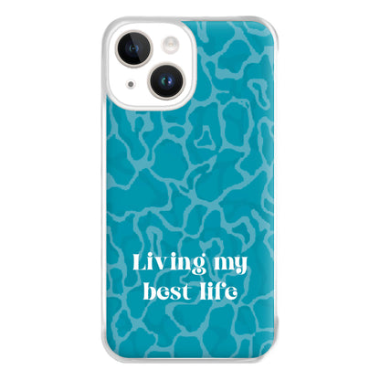 Living My Best Life Water Pattern Phone Case for iPhone 14