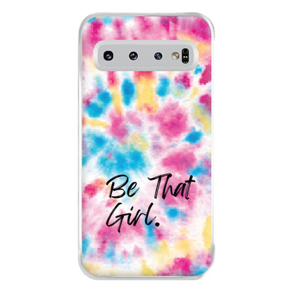 Tie Die Be That Girl Phone Case for Galaxy S10 Plus