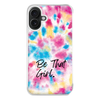 Tie Die Be That Girl Phone Case for iPhone 16 Plus