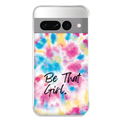 Tie Die Be That Girl Phone Case for Google Pixel 7 Pro