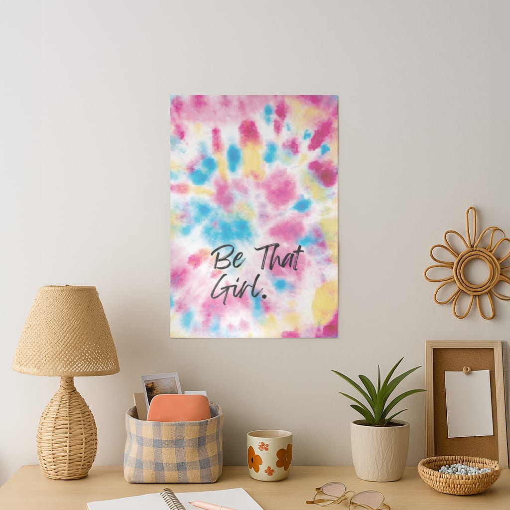 Tie Die Be That Girl Art Print