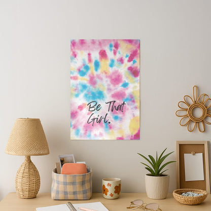 Tie Die Be That Girl Art Print