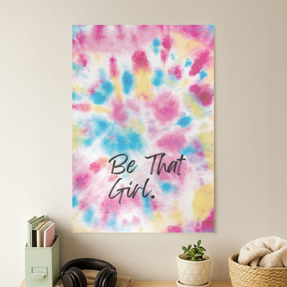 Tie Die Be That Girl Poster