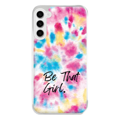Tie Die Be That Girl Phone Case for Galaxy S23FE