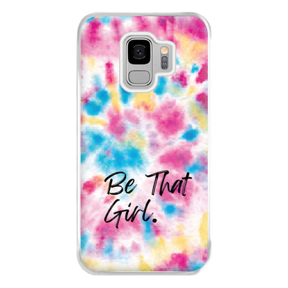 Tie Die Be That Girl Phone Case for Galaxy S9 Plus