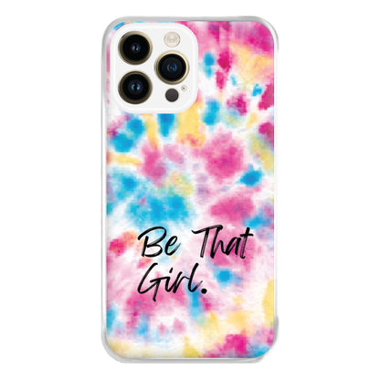 Tie Die Be That Girl Phone Case for iPhone 14 Pro Max