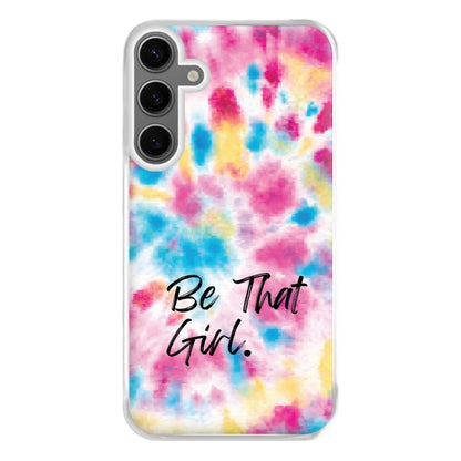 Tie Die Be That Girl Phone Case for Galaxy S24FE