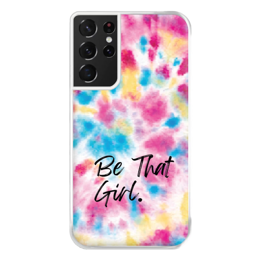 Tie Die Be That Girl Phone Case for Galaxy S21 Ultra
