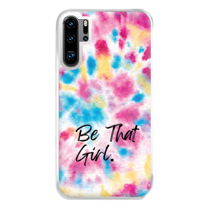 Tie Die Be That Girl Phone Case for Huawei P30 Pro