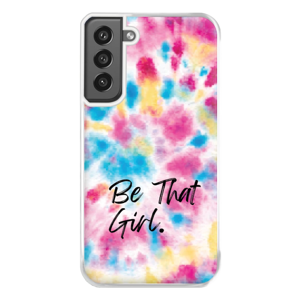 Tie Die Be That Girl Phone Case for Galaxy S21FE