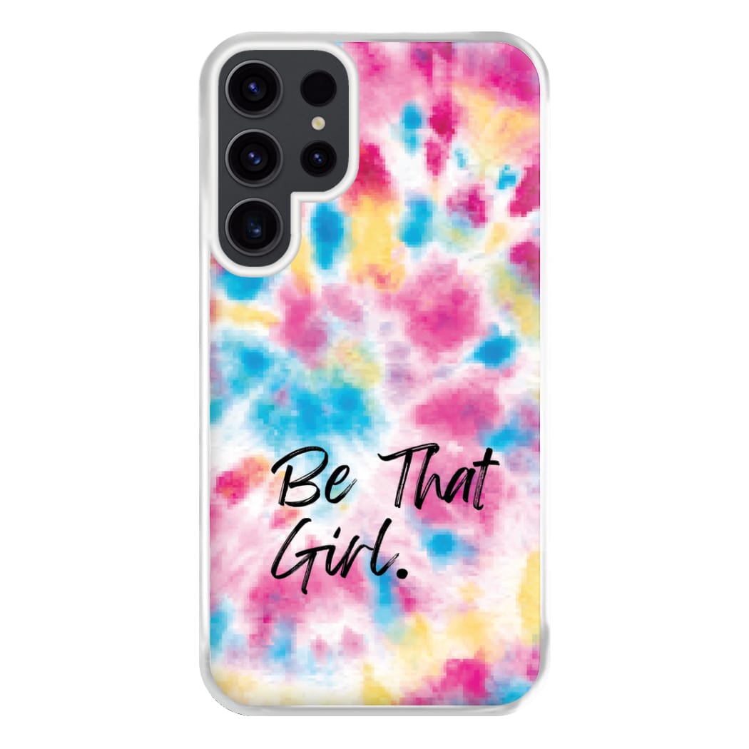 Tie Die Be That Girl Phone Case for Galaxy S23 Ultra