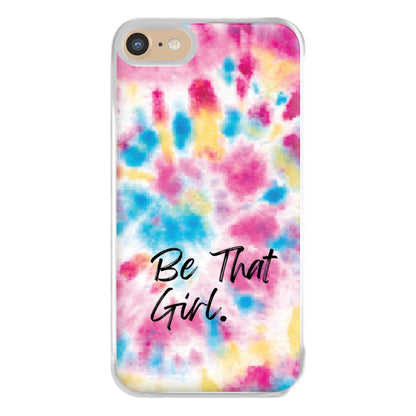 Tie Die Be That Girl Phone Case for iPhone 6 / 7 / 8 / SE