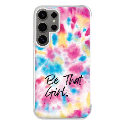 Tie Die Be That Girl Phone Case for Galaxy S24 Ultra