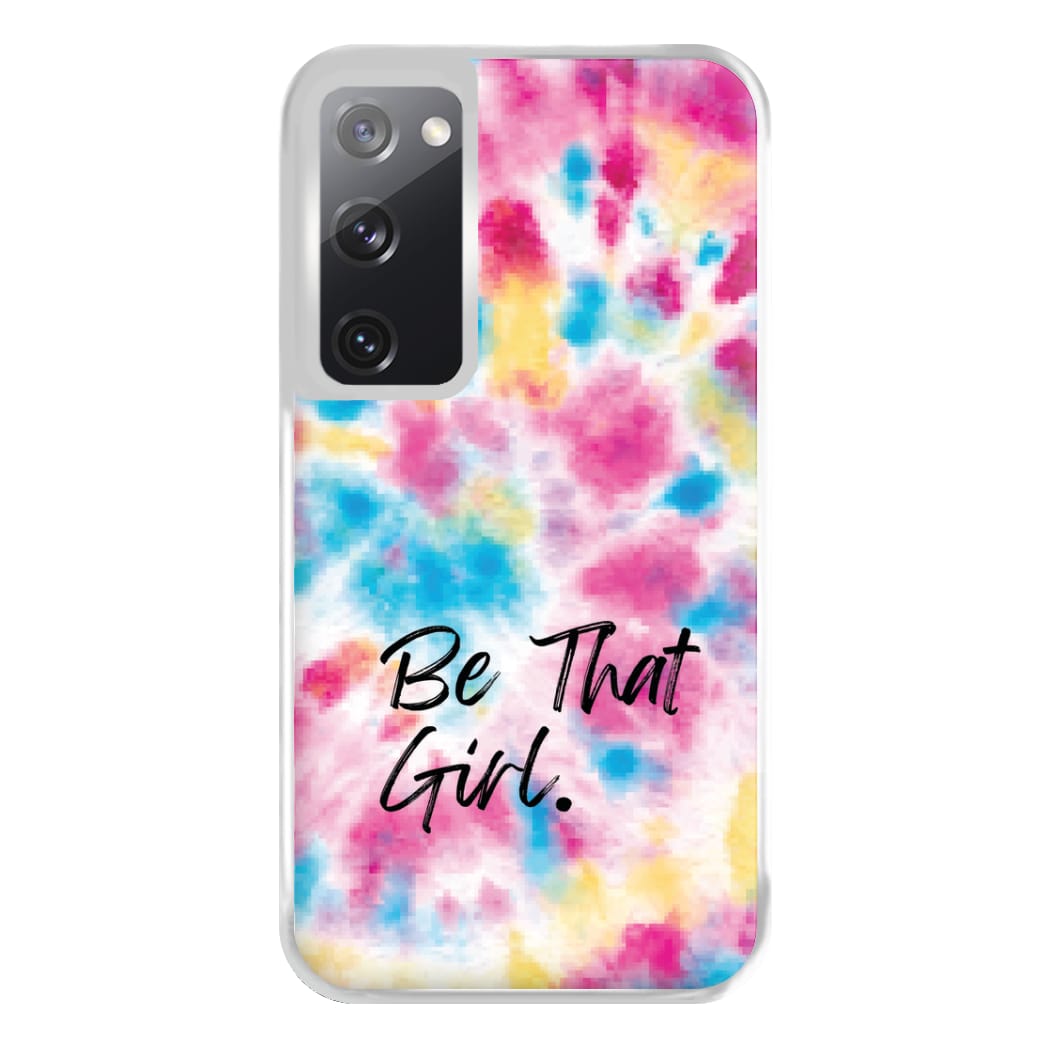Tie Die Be That Girl Phone Case for Galaxy S20FE