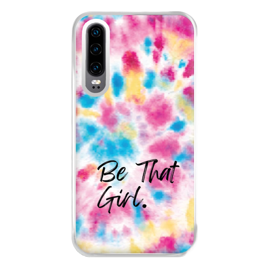 Tie Die Be That Girl Phone Case for Huawei P30