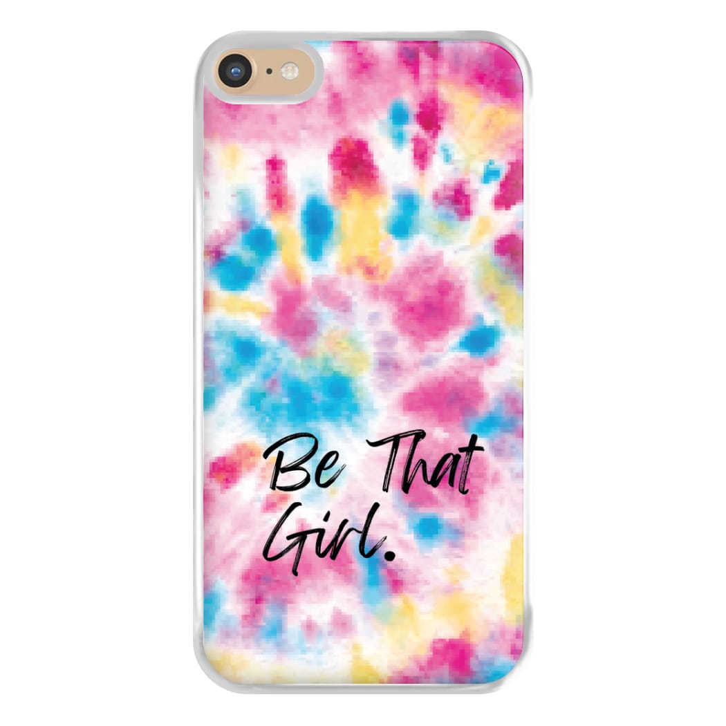 Tie Die Be That Girl Phone Case for iPhone 6 Plus / 7 Plus / 8 Plus