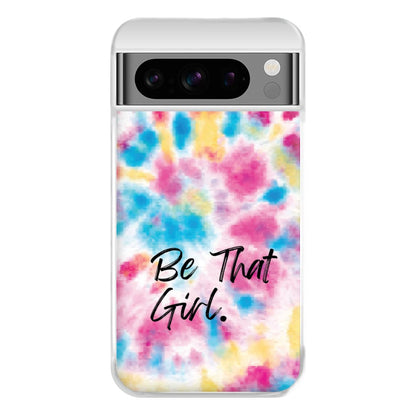 Tie Die Be That Girl Phone Case for Google Pixel 8 Pro