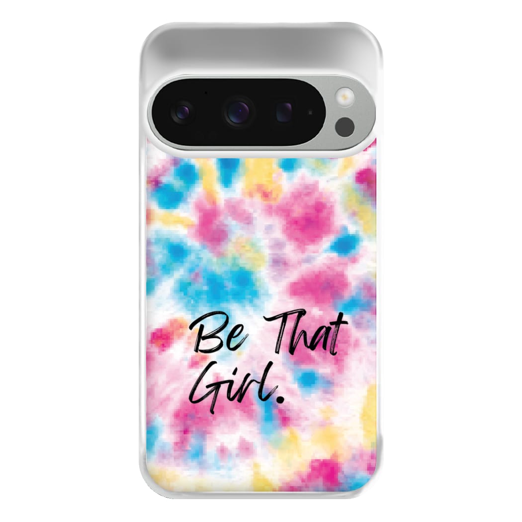 Tie Die Be That Girl Phone Case for Google Pixel 9 Pro XL