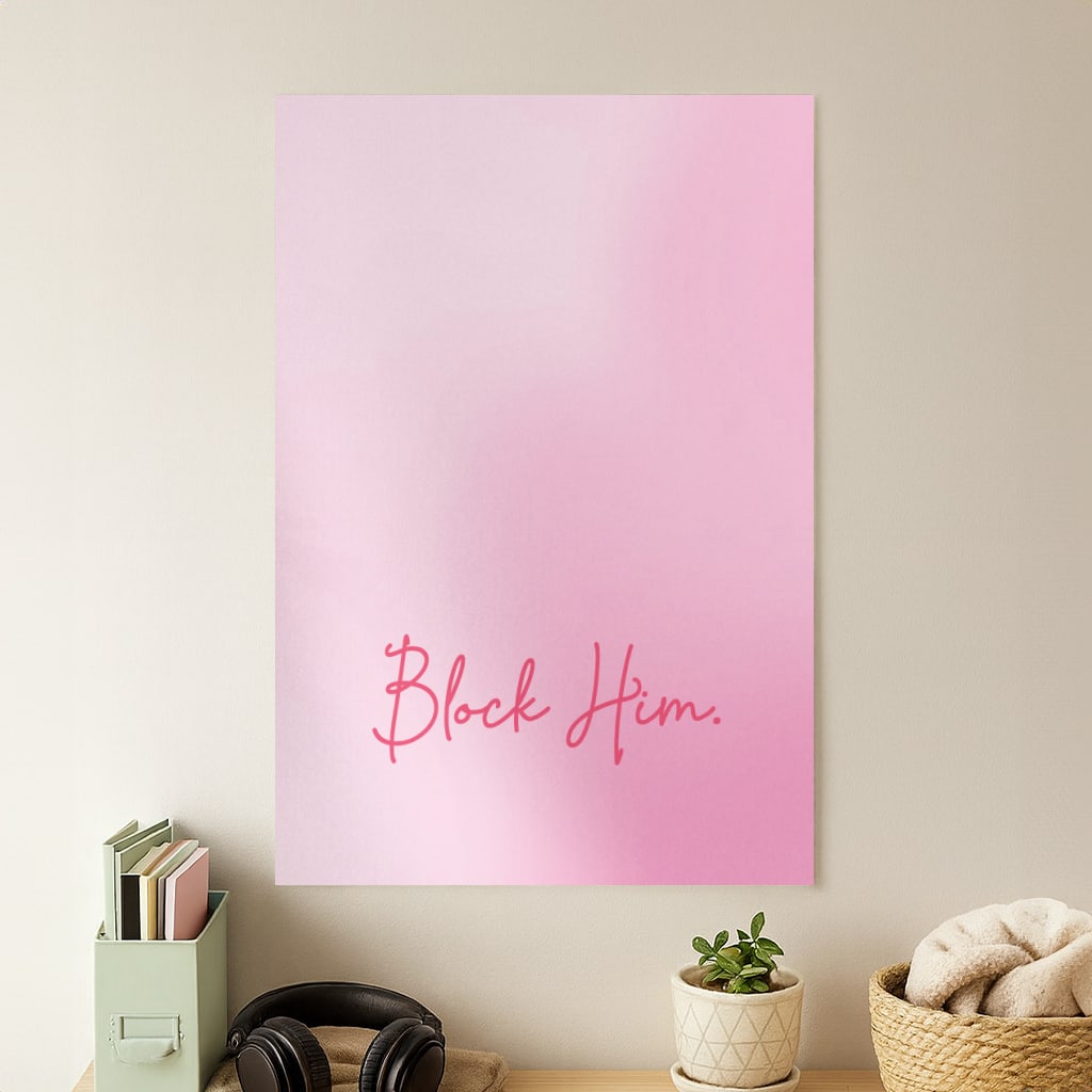 Block Him Pink Gradient Poster
