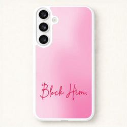 Block Him Pink Gradient Phone Case for Galaxy S26 Plus