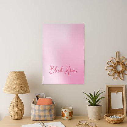 Block Him Pink Gradient Art Print