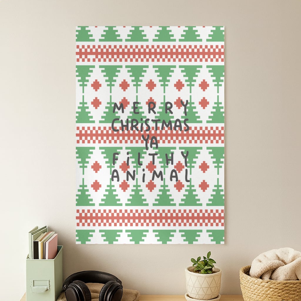 Ya Filthy Animal Poster