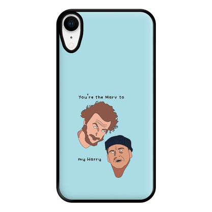 You're The Marv To My Harry Phone Case for iPhone XR