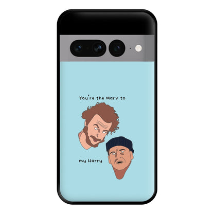 You're The Marv To My Harry Phone Case for Google Pixel 7 Pro