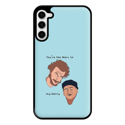 You're The Marv To My Harry Phone Case for Galaxy S23 Plus