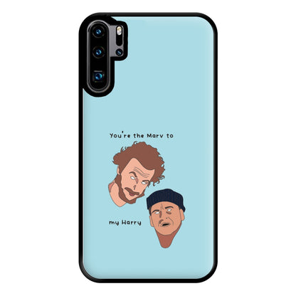 You're The Marv To My Harry Phone Case for Huawei P30 Pro