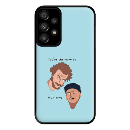 You're The Marv To My Harry Phone Case for Galaxy A33